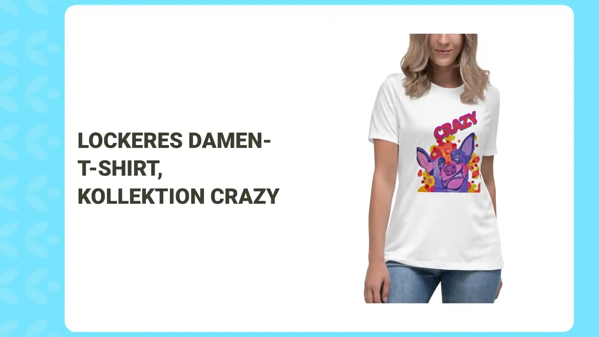 Lockeres Damen-T-Shirt, Kollektion CRAZY by@Outfy